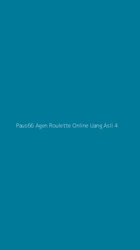 Tampilan Antarmuka Aplikasi Paus66 Agen Roulette Online Uang Asli - 4
