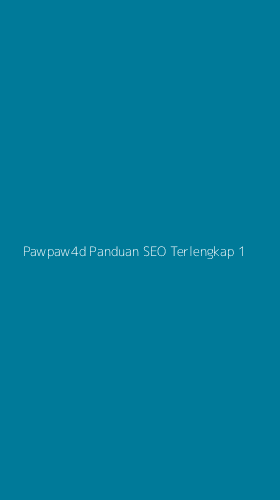 Tampilan Antarmuka Aplikasi Pawpaw4d Panduan Seo Terlengkap - 1