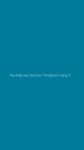 Tampilan Antarmuka Aplikasi Pay4dgroup Aplikasi Penghasil Uang - 3