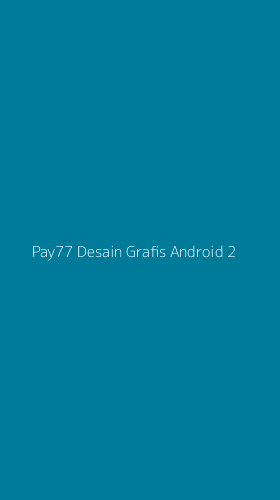 Tampilan Antarmuka Aplikasi Pay77 Desain Grafis Android - 2