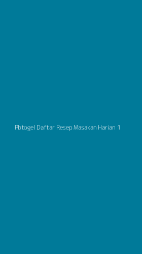 Tampilan Antarmuka Aplikasi Pbtogel Daftar Resep Masakan Harian - 1