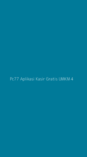 Tampilan Antarmuka Aplikasi Pc77 Aplikasi Kasir Gratis Umkm - 4
