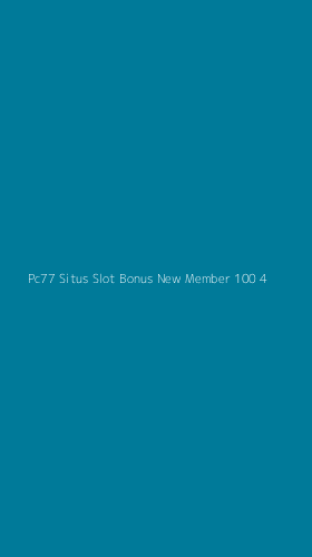 Tampilan Antarmuka Aplikasi Pc77 Situs Slot Bonus New Member 100 - 4