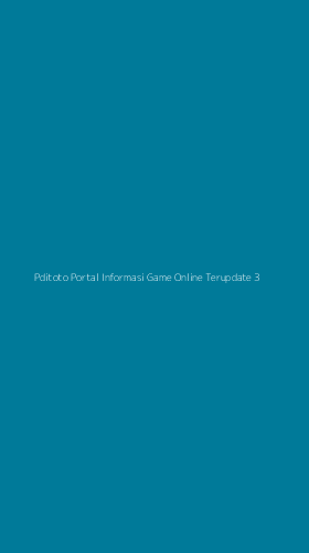 Tampilan Antarmuka Aplikasi Pditoto Portal Informasi Game Online Terupdate - 3