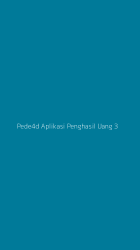 Tampilan Antarmuka Aplikasi Pede4d Aplikasi Penghasil Uang - 3