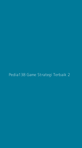 Tampilan Antarmuka Aplikasi Pedia138 Game Strategi Terbaik - 2