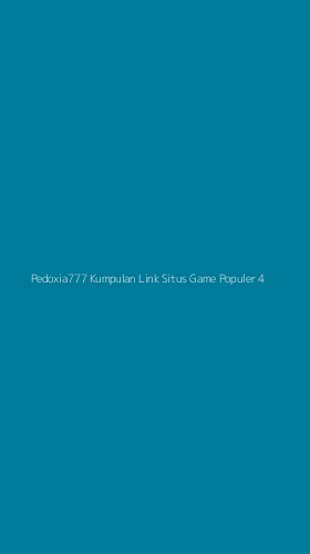 Tampilan Antarmuka Aplikasi Pedoxia777 Kumpulan Link Situs Game Populer - 4