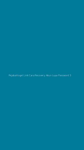Tampilan Antarmuka Aplikasi Pejabattogel Link Cara Recovery Akun Lupa Password - 3
