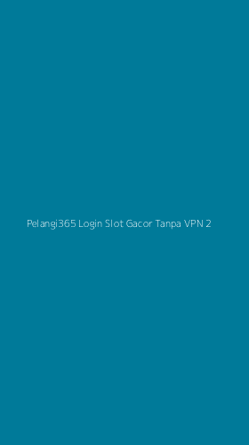 Tampilan Antarmuka Aplikasi Pelangi365 Login Slot Gacor Tanpa Vpn - 2