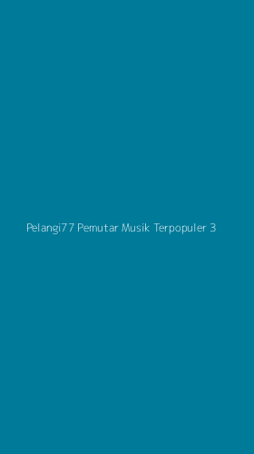 Tampilan Antarmuka Aplikasi Pelangi77 Pemutar Musik Terpopuler - 3