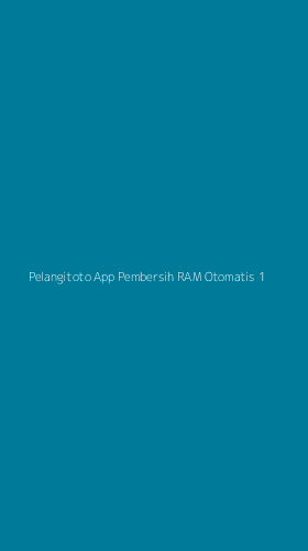 Tampilan Antarmuka Aplikasi Pelangitoto App Pembersih Ram Otomatis - 1