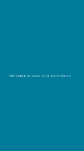 Tampilan Antarmuka Aplikasi Pele4d Daftar Slot Deposit Pulsa Tanpa Potongan - 3