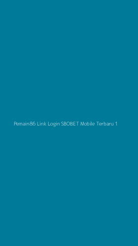 Tampilan Antarmuka Aplikasi Pemain86 Link Login Sbobet Mobile Terbaru - 1