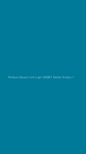 Tampilan Antarmuka Aplikasi Pemburu Maxwin Link Login Sbobet Mobile Terbaru - 1