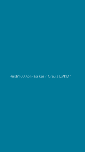 Tampilan Antarmuka Aplikasi Pendi188 Aplikasi Kasir Gratis Umkm - 1