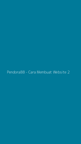 Tampilan Antarmuka Aplikasi Pendora88 - Cara Membuat Website - 2