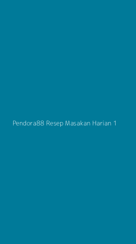 Tampilan Antarmuka Aplikasi Pendora88 Resep Masakan Harian - 1