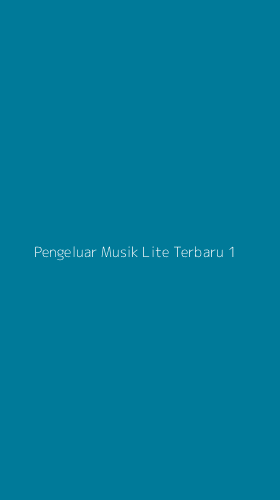 Tampilan Antarmuka Aplikasi Pengeluar Musik Lite Terbaru - 1
