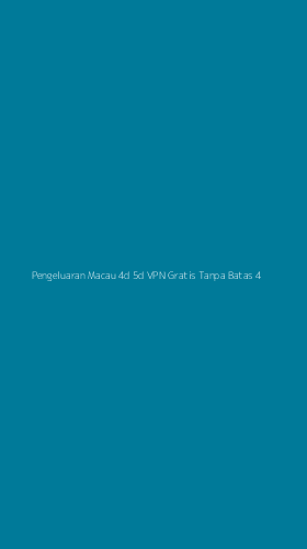 Tampilan Antarmuka Aplikasi Pengeluaran Macau 4d 5d Vpn Gratis Tanpa Batas - 4