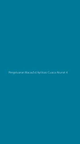 Tampilan Antarmuka Aplikasi Pengeluaran Macau5d Aplikasi Cuaca Akurat - 4