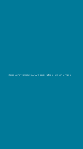 Tampilan Antarmuka Aplikasi Pengeluarantotomacau2021 Wap Tutorial Server Linux - 2