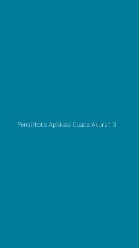 Tampilan Antarmuka Aplikasi Pensiltoto Aplikasi Cuaca Akurat - 3