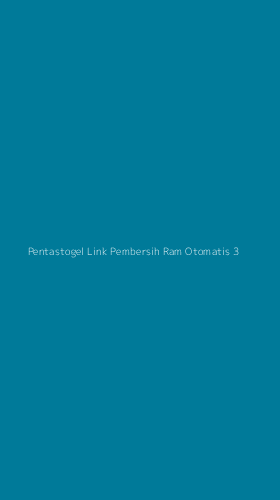 Tampilan Antarmuka Aplikasi Pentastogel Link Pembersih Ram Otomatis - 3