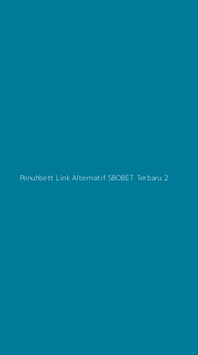 Tampilan Antarmuka Aplikasi Penuhbett Link Alternatif Sbobet Terbaru - 2