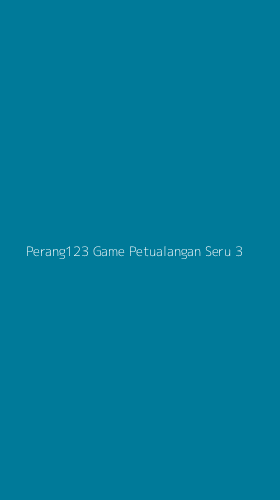 Tampilan Antarmuka Aplikasi Perang123 Game Petualangan Seru - 3