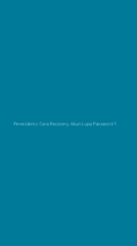 Tampilan Antarmuka Aplikasi Peresidencc Cara Recovery Akun Lupa Password - 1
