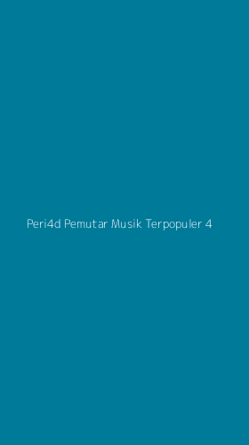 Tampilan Antarmuka Aplikasi Peri4d Pemutar Musik Terpopuler - 4