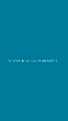 Tampilan Antarmuka Aplikasi Permai99 Aplikasi Kasir Gratis Umkm - 3