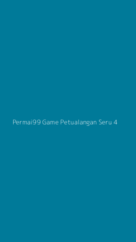 Tampilan Antarmuka Aplikasi Permai99 Game Petualangan Seru - 4