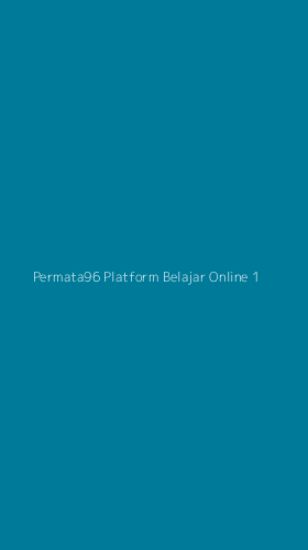 Tampilan Antarmuka Aplikasi Permata96 Platform Belajar Online - 1