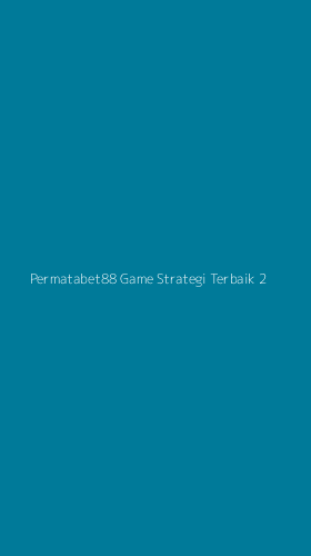 Tampilan Antarmuka Aplikasi Permatabet88 Game Strategi Terbaik - 2