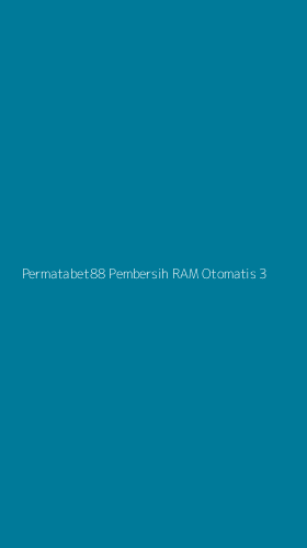 Tampilan Antarmuka Aplikasi Permatabet88 Pembersih Ram Otomatis - 3