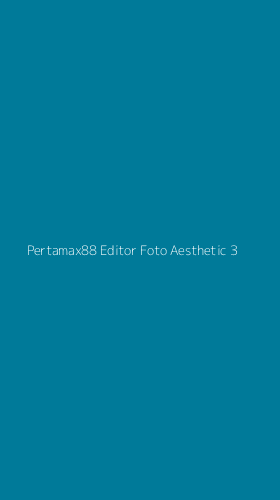 Tampilan Antarmuka Aplikasi Pertamax88 Editor Foto Aesthetic - 3