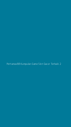 Tampilan Antarmuka Aplikasi Pertamax88 Kumpulan Game Slot Gacor Terbaik - 2