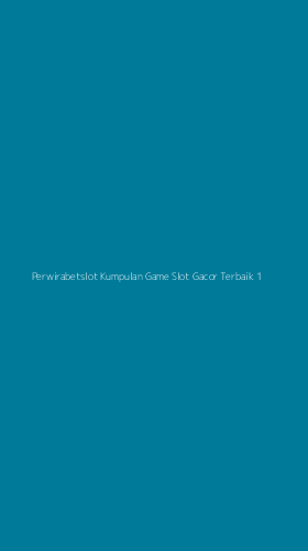 Tampilan Antarmuka Aplikasi Perwirabetslot Kumpulan Game Slot Gacor Terbaik - 1