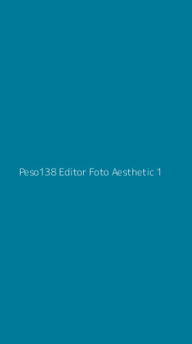Tampilan Antarmuka Aplikasi Peso138 Editor Foto Aesthetic - 1