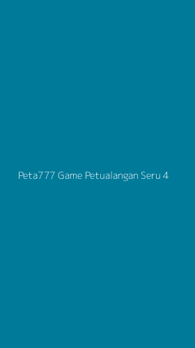 Tampilan Antarmuka Aplikasi Peta777 Game Petualangan Seru - 4