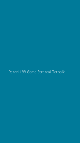 Tampilan Antarmuka Aplikasi Petani188 Game Strategi Terbaik - 1