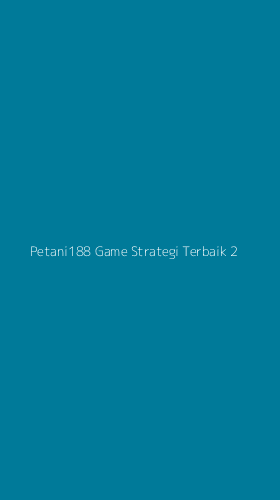Tampilan Antarmuka Aplikasi Petani188 Game Strategi Terbaik - 2