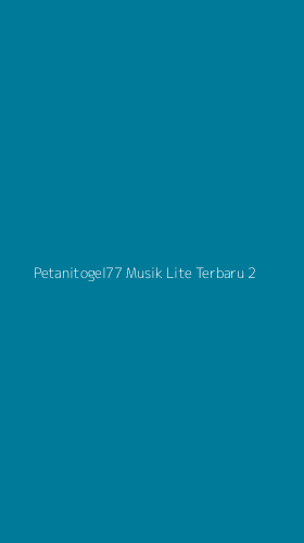 Tampilan Antarmuka Aplikasi Petanitogel77 Musik Lite Terbaru - 2