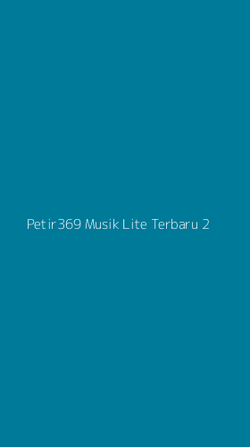 Tampilan Antarmuka Aplikasi Petir369 Musik Lite Terbaru - 2