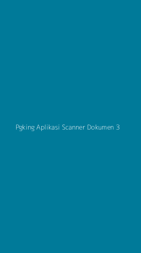 Tampilan Antarmuka Aplikasi Pgking Aplikasi Scanner Dokumen - 3