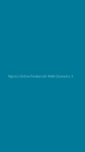 Tampilan Antarmuka Aplikasi Pgtoto Online Pembersih Ram Otomatis - 3