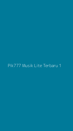 Tampilan Antarmuka Aplikasi Pik777 Musik Lite Terbaru - 1