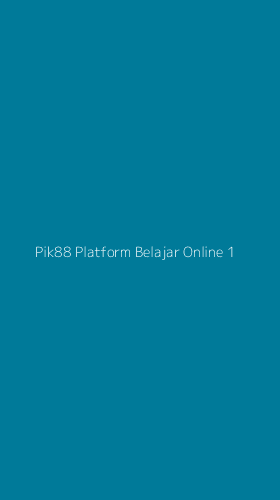 Tampilan Antarmuka Aplikasi Pik88 Platform Belajar Online - 1