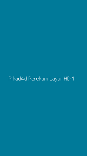 Tampilan Antarmuka Aplikasi Pikad4d Perekam Layar Hd - 1
